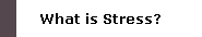 What is Stress?